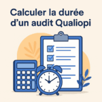 Calculer la durée de mon audit Qualiopi